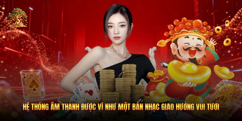 Hệ thống âm thanh được ví như một bản nhạc giao hưởng vui tươi